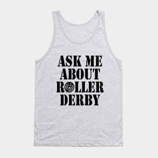 Ask Me About Roller Derby Tank Top